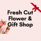 Fresh Cut Flower & Gift Shop