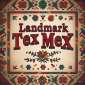 Landmark Tex-Mex